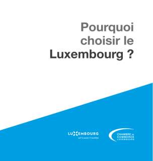 Pourquoi choisir le Luxembourg ?